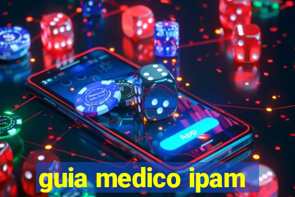 guia medico ipam